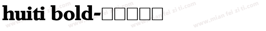 huiti bold字体转换